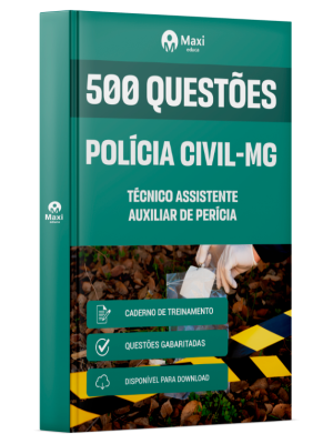Caderno de Questões PC-MG 2025- Técnico Assistente - Auxiliar de Perícia - 500 Questões Gabaritadas