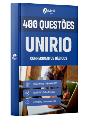 Caderno de Questões UNIRIO - Conhecimentos básicos - 400 Questões Gabaritadas