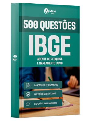 Caderno de Questões IBGE - Agente de Pesquisa e Mapeamento (APM) - 500 Questões Gabaritadas