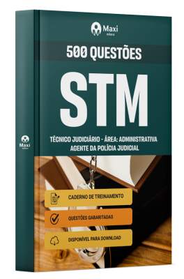 500 questões gabaritadas - STM - 2025 - Técnico Judiciário - Área: Administrativa - Agente Da Polícia Judicial