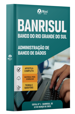 Apostila BANRISUL 2025 - Administração de Banco de Dados