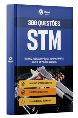 300 Questões Comentadas - STM - 2025 - Técnico Judiciário - Área: Administrativa - Agente Da Polícia Judicial