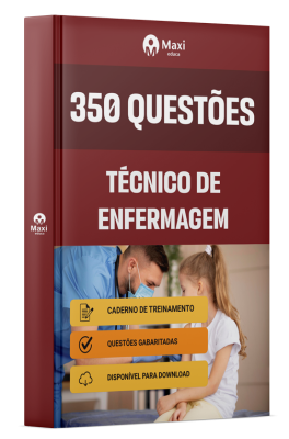 Apostila 350 Questões Gabaritadas 2025 - Técnico de Enfermagem