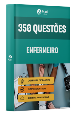 Apostila 350 Questões Gabaritadas 2025 - Enfermeiro