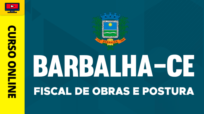 Curso Prefeitura de Barbalha-CE - Fiscal de Obras e Postura