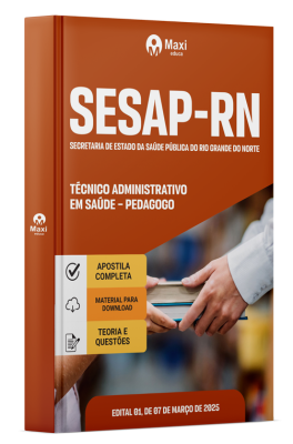 Apostila SESAP-RN 2025 - Técnico Administrativo em Saúde – Pedagogo