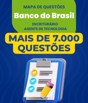 Mapa de Questões Online - Banco do Brasil - Escriturário - Agente de Tecnologia - 7 Mil Questões