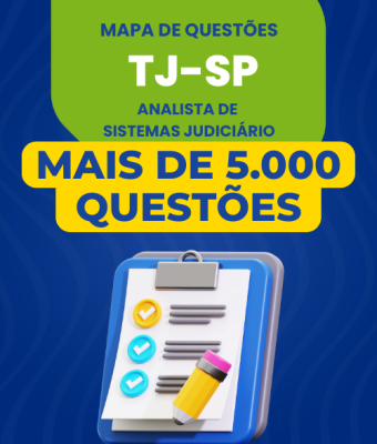 Mapa de Questões Online - TJ-SP Analista de Sistemas Judiciário - 5 Mil Questões