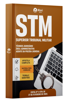 Apostila STM 2025 - Técnico Judiciário - Área: Administrativa - Especialidade: Agente Da Polícia Judicial