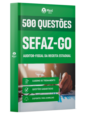 Caderno de Questões SEFAZ-GO - Auditor Fiscal da Receita Federal - 500 Questões Gabaritadas