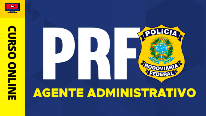 Curso PRF - Agente Administrativo