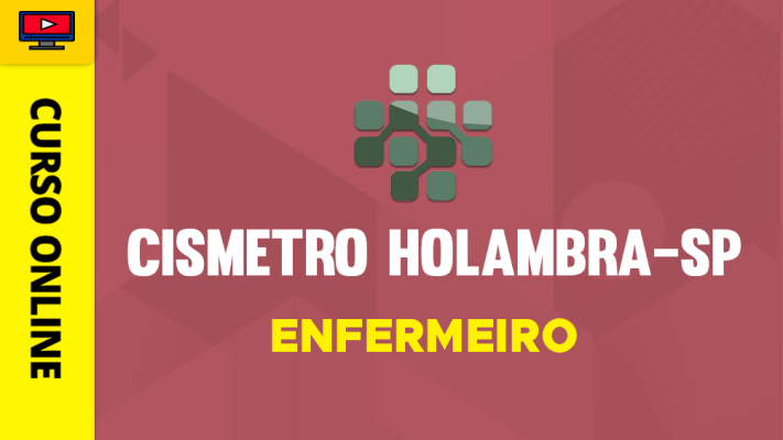 Curso CISMETRO Holambra-SP - Enfermeiro 