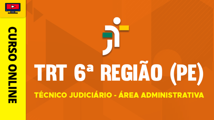 Curso TRT 6ª Região (PE) - Técnico Judiciário - Área Administrativa