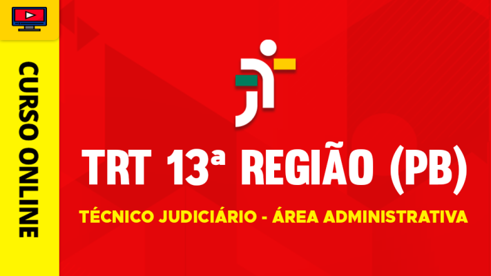 Curso TRT 13ª Região (PB) - Técnico Judiciário - Área Administrativa