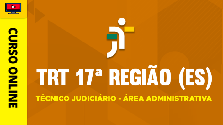 Curso TRT 17ª Região (ES) - Técnico Judiciário - Área Administrativa