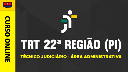 TRT-22REGIAO-TECNICO-JUDICIARIO-ADM-CUR202201506