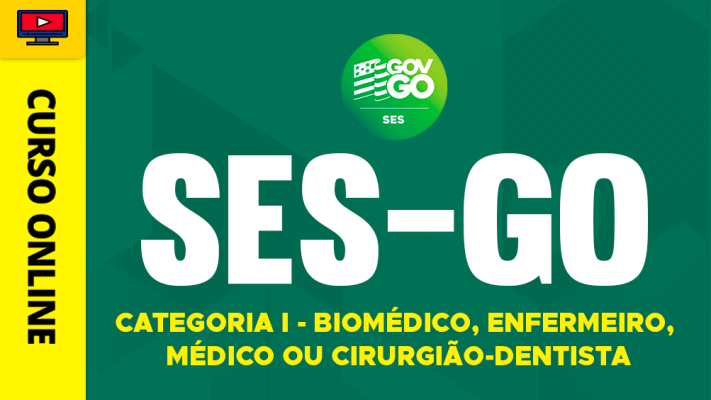 Curso SES-GO 2026 - Categoria I - Biomédico, Enfermeiro, Médico ou Cirurgião-Dentista