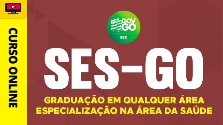 Curso SES-GO 2026 - Categoria III - Graduação em Qualquer Área - Especialização na Área da Saúde