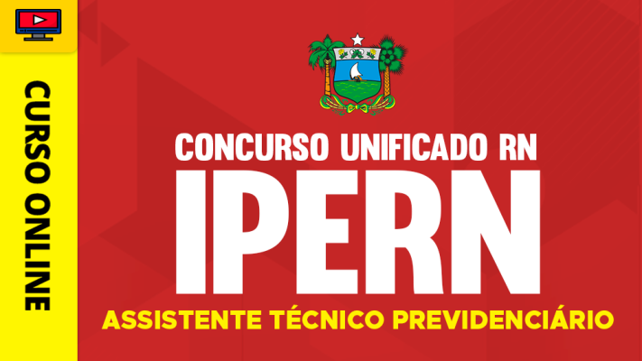 Concurso Unificado RN 2026 - IPERN -  Assistente Técnico Previdenciário