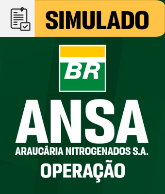 Simulado ANSA - Araucária Nitrogenados S.A. - Operação