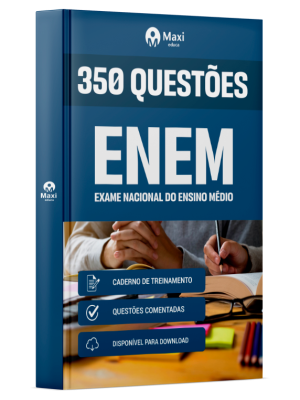 Caderno de Questões ENEM - 350 Questões Comentadas