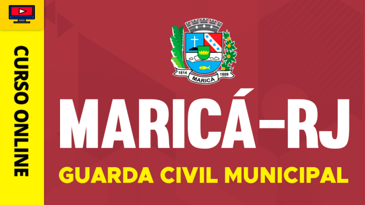 Curso Prefeitura de Maricá-RJ - Guarda Civil Municipal