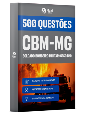 Caderno de Questões CBM-MG - Soldado Bombeiro Militar - 500 Questões Gabaritadas