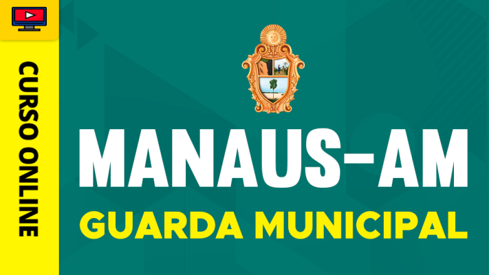 Curso Prefeitura de Manaus - AM 2026 - Guarda Municipal