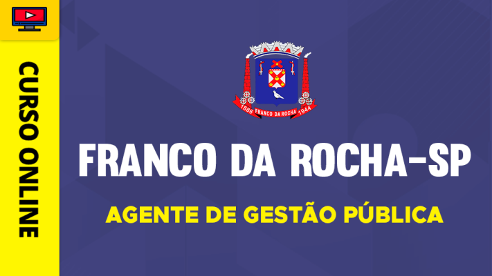Curso Prefeitura de Franco da Rocha - SP 2026 - Agente de Gestão Pública