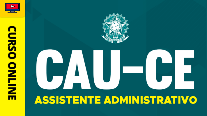 Curso CAU-CE - Assistente Administrativo