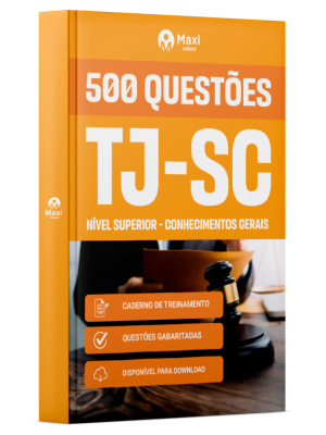 Caderno de Questões TJ-SC - Nível Superior - Conhecimentos Gerais - 500 Questões Gabaritadas