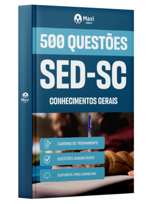 Caderno de Questões SED-SC - Conhecimentos Gerais - 500 Questões Gabaritadas