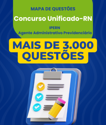 Mapa de Questões Online - Concurso Unificado RN - IPERN - Agente Administrativo Previdenciário - 3 Mil Questões