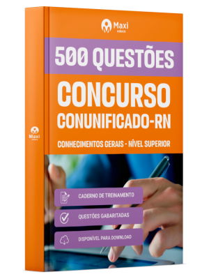 Caderno de Questões Unificado RN - Conhecimentos Gerais - Nível Superior - 500 Questões Gabaritadas