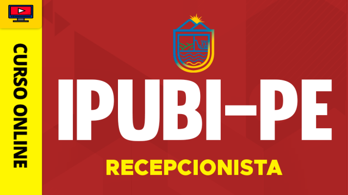 Curso Prefeitura de Ipubi-PE - Recepcionista