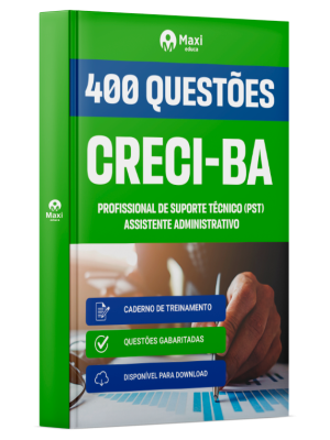Caderno de Questões CRECI-BA - Profissional de Suporte Técnico (PST) - Assistente Administrativo - 400 Questões Gabaritadas