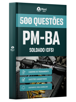 Caderno de Questões PM-BA - Soldado (CFS) - 500 Questões Gabaritadas