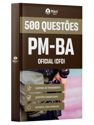 Caderno de Questões PM-BA - Oficial (CFO) - 500 Questões Gabaritadas