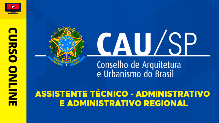 Curso CAU-SP 2026 - Assistente Técnico - Administrativo e Administrativo Regional