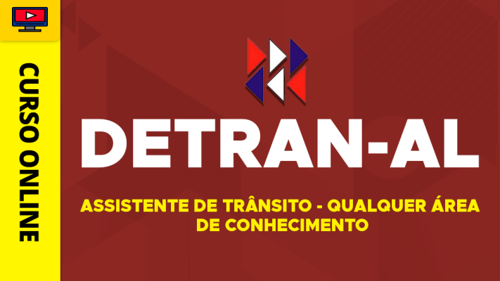 Curso Detran-AL - Assistente de Trânsito - Qualquer Área de Conhecimento