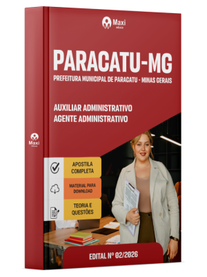 Apostila Prefeitura de Paracatu em PDF - MG 2026 - Auxiliar Administrativo/Agente Administrativo