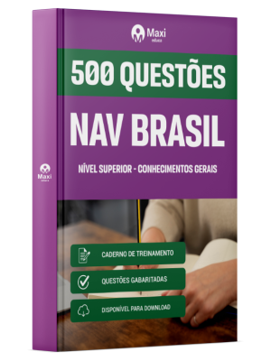 Caderno de Questões NAV Brasil - Nível Superior - Conhecimentos Gerais - 500 Questões Gabaritadas