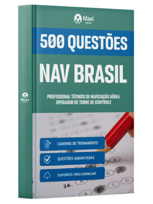 Caderno de Questões NAV Brasil - Profissional Técnico de Navegação Aérea - Operador de Torre de Controle - 500 Questões Gabaritadas