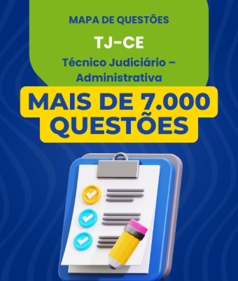 Mapa de Questões Online - TJ-CE - Técnico Judiciário - Área Administrativa - 7 Mil Questões