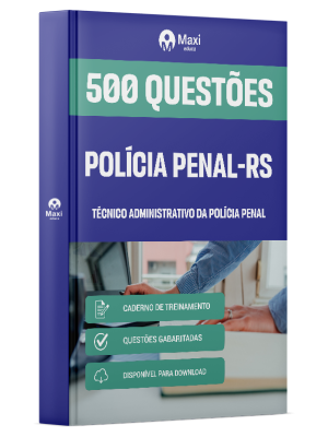 Caderno de Questões Polícia Penal-RS 2026 - Técnico Administrativo da Polícia Penal - 500 Questões Gabaritadas