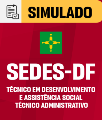 Simulado - SEDES-DF - Técnico em Desenvolvimento e Assistência Social - Técnico Administrativo