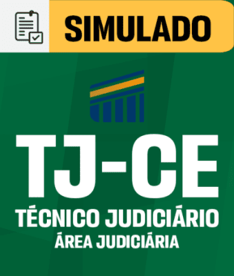 Simulado - TJ-CE - Técnico Judiciário - Área Judiciária