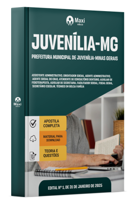 Apostila Prefeitura de Juvenília-MG 2025 - Assistente Administrativo, Orientador Social, Agente Administrativo, Agente Social do CRAS, Atendente de Consultório Dentário, Auxiliar de Fisioterapeuta, Auxiliar de Secretaria, Facilitador Social, Fiscal Geral,
