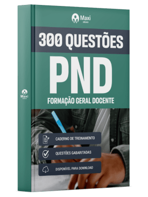Caderno de Questões PND - Formação Geral Docente - 300 Questões Gabaritadas