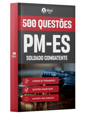 Caderno de Questões PM-ES - Soldado Combatente - 500 Questões Gabaritadas